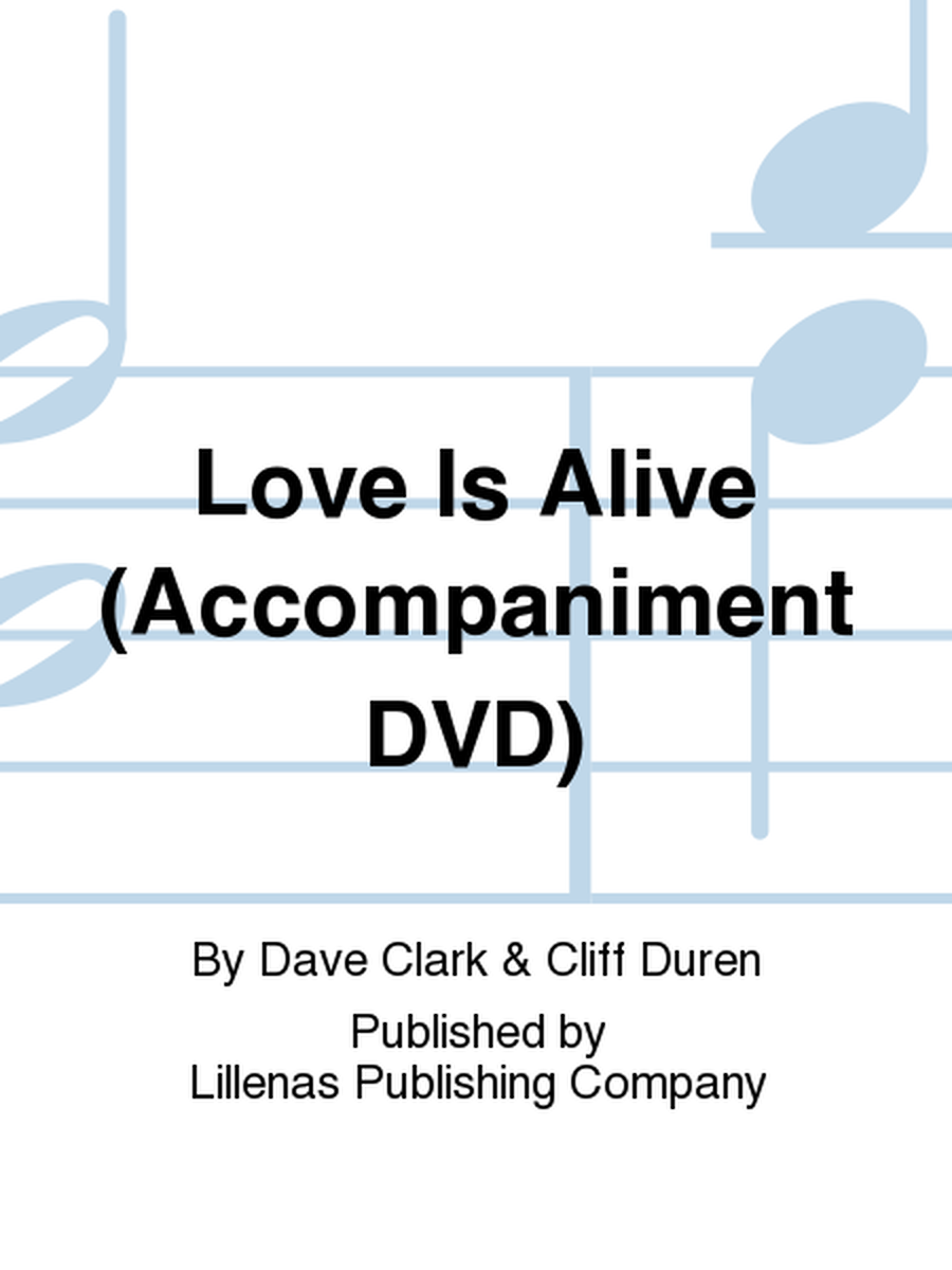 Love Is Alive (Accompaniment DVD)