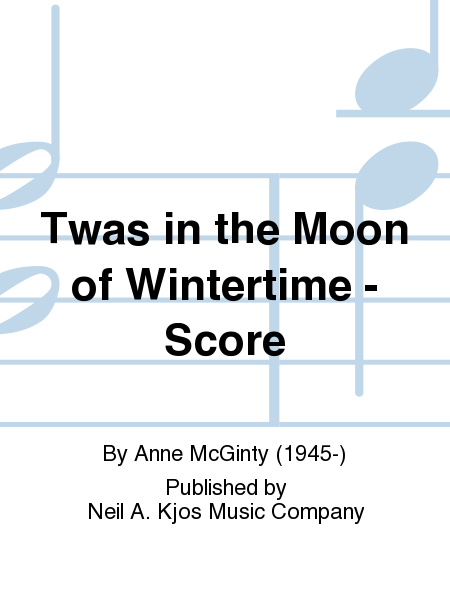 Twas In The Moon Of Wintertime - Score