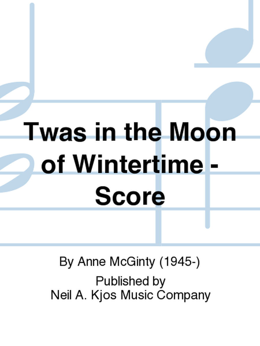 Twas in the Moon of Wintertime - Score