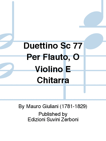 Duettino Sc 77 Per Flauto, O Violino E Chitarra