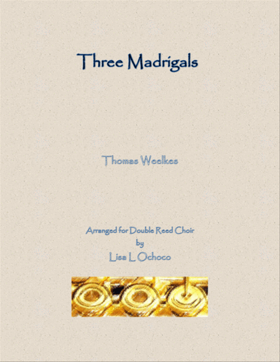 Three Weelkes Madrigals for Double Reed Choir Woodwind Ensemble scores gallery preview page 1