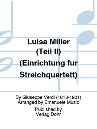 Luisa Miller (Teil II) (Einrichtung für Streichquartett)