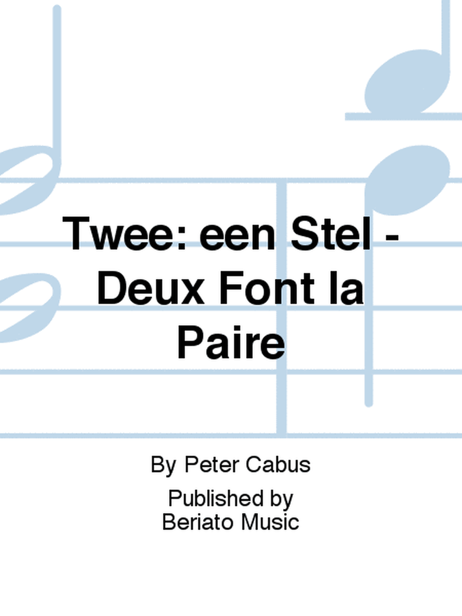 Twee: een Stel - Deux Font la Paire