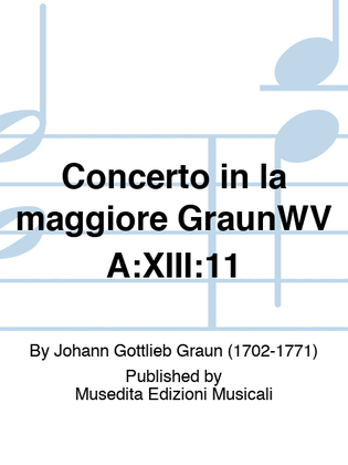 Concerto in la maggiore GraunWV A:XIII:11