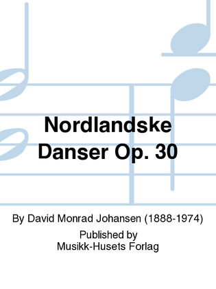 Nordlandske Danser Op. 30