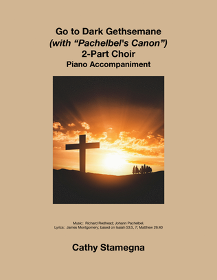 Go to Dark Gethsemane (with "Pachelbel’s Canon") (2-Part Choir, Piano Accompaniment)