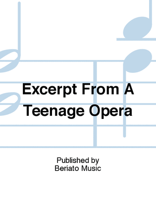 Excerpt From A Teenage Opera