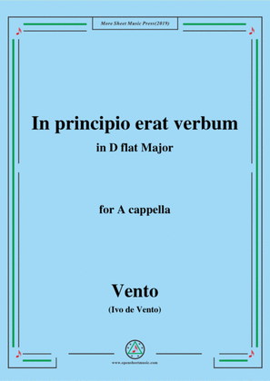 Vento-In principio erat verbum,in D flat Major,for A cappella