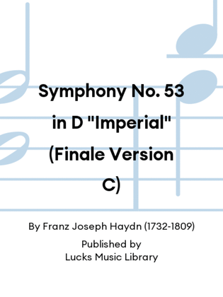 Symphony No. 53 in D "Imperial" (Finale Version C)