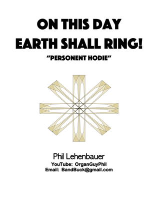 On This Day, Earth Shall Ring! (Personent Hodie) organ work by Phil Lehenbauer