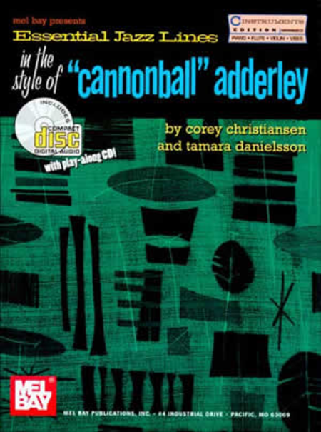 Essential Jazz Lines in the Style of Cannonball Adderley, C Instruments Edition