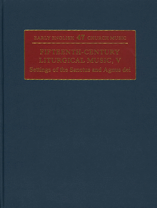 Book cover for Fifteenth-Century Liturgical Music: V Settings of the Sanctus & Agnus Dei