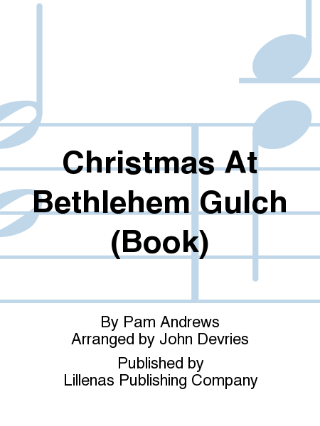 Christmas At Bethlehem Gulch (Book)