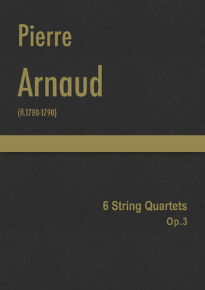 Arnaud - 6 String Quartets, Op.3