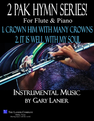 Book cover for 2 PAK HYMN SERIES! CROWN HIM WITH MANY CROWNS & IT IS WELL, Flute & Piano (Score & Parts)