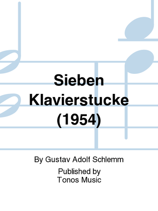 Sieben Klavierstucke (1954)