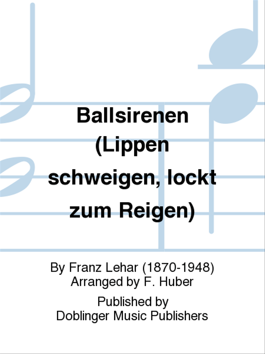 Ballsirenen! (Lippen schweigen, lockt zum Reigen)