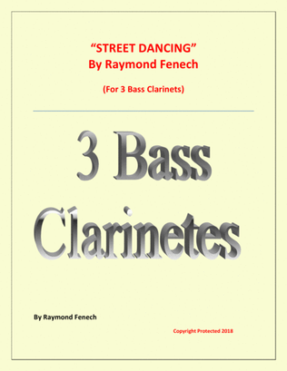 "Street Dancing" - For 3 Bass Clarinets - Early Intermediate/ Intermediate level