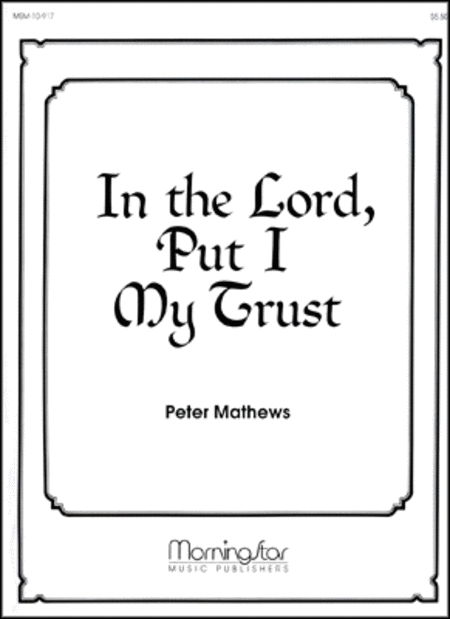 In the Lord, Put I My Trust