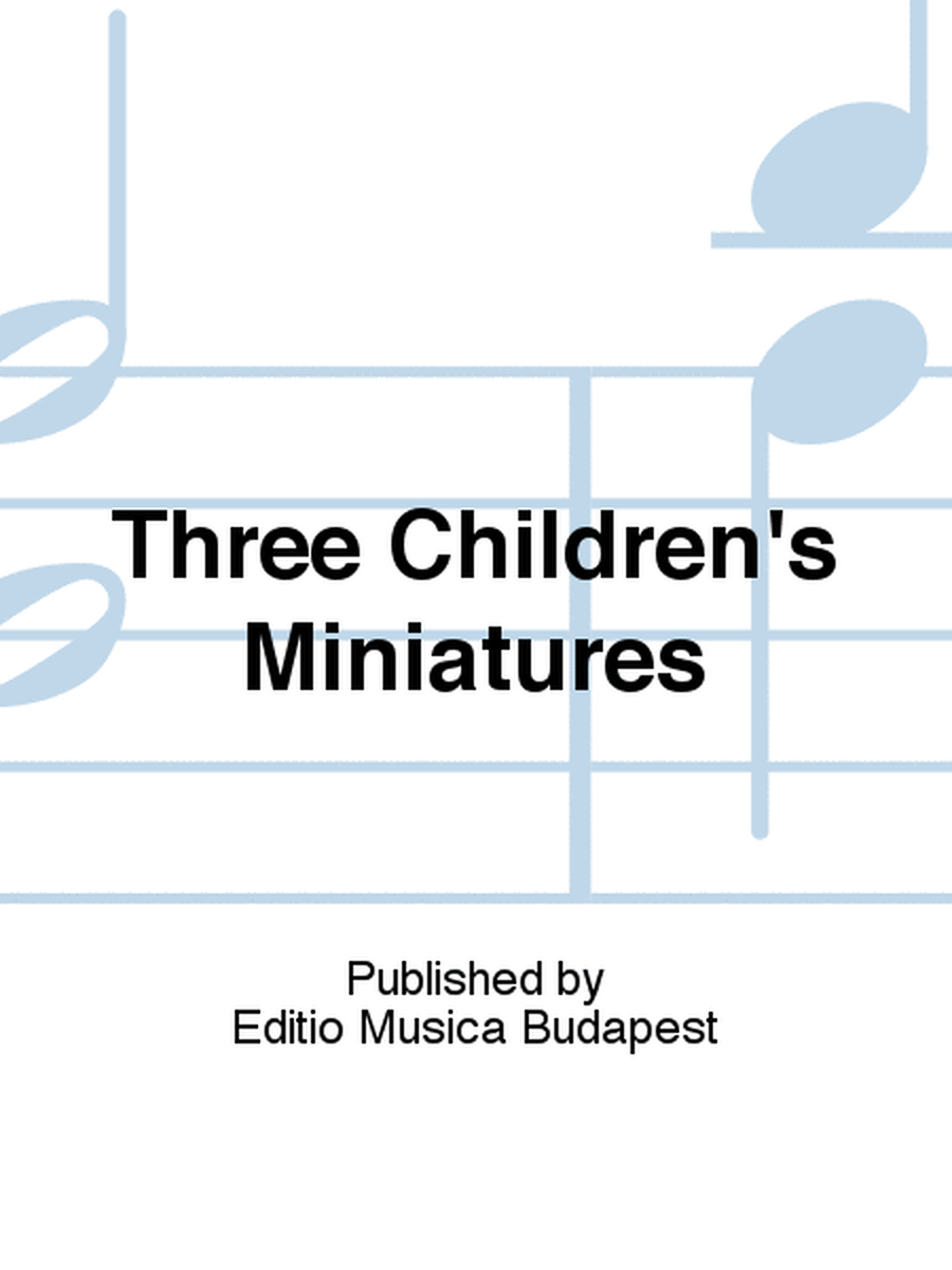 Three Children's Miniatures