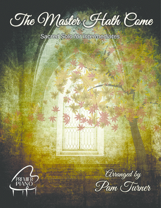 Book cover for The Master Hath Come (Intermediate Sacred Piano Solo)
