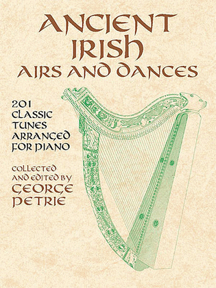 Book cover for Ancient Irish Airs and Dances -- 201 Classic Tunes Arranged for Piano