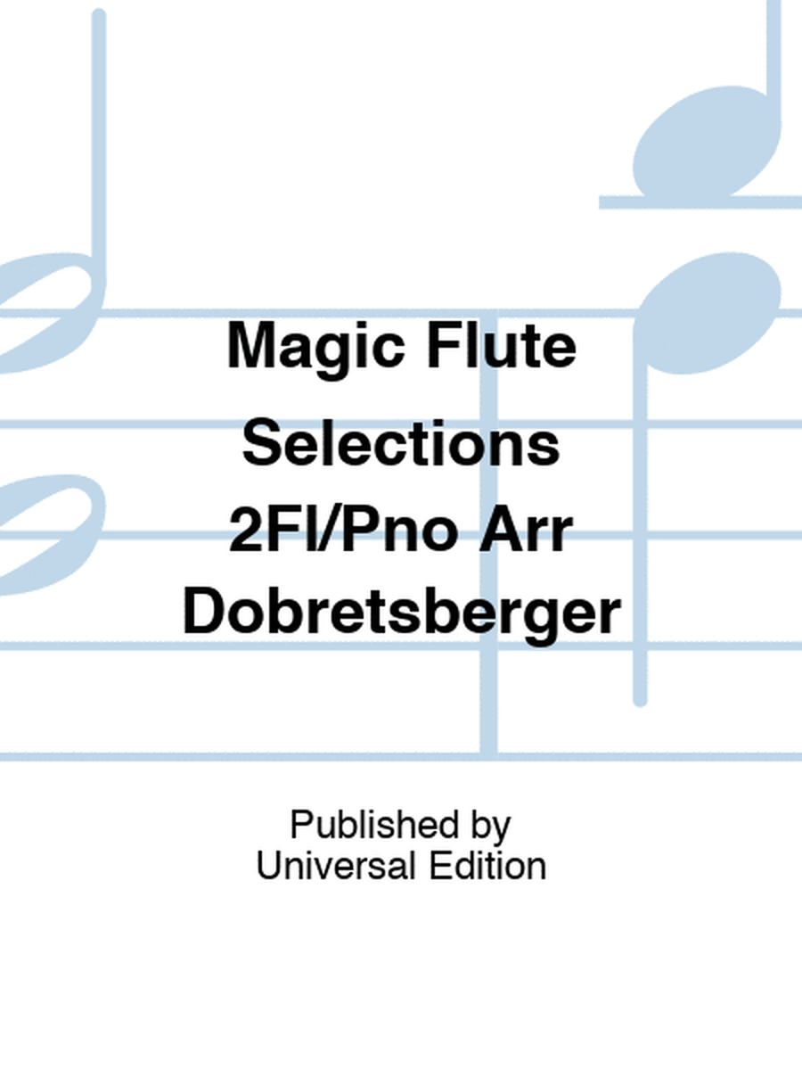 Magic Flute Selections 2Fl/Pno Arr Dobretsberger