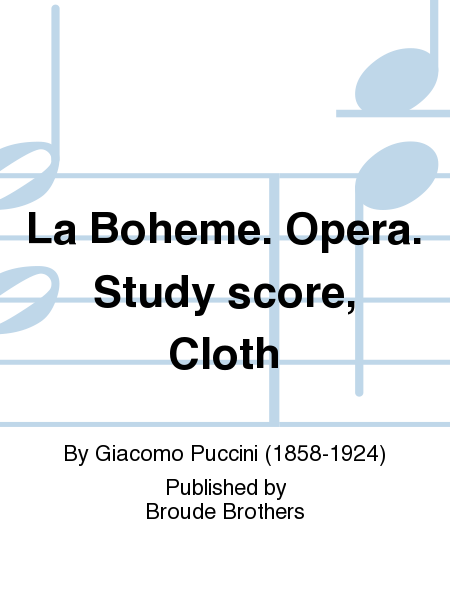 La Boheme. Opera. Study score, Cloth