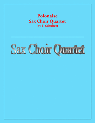 Polonaise - F. Schubert - Saxophone Choir Quartet - Chamber music - Intermediate