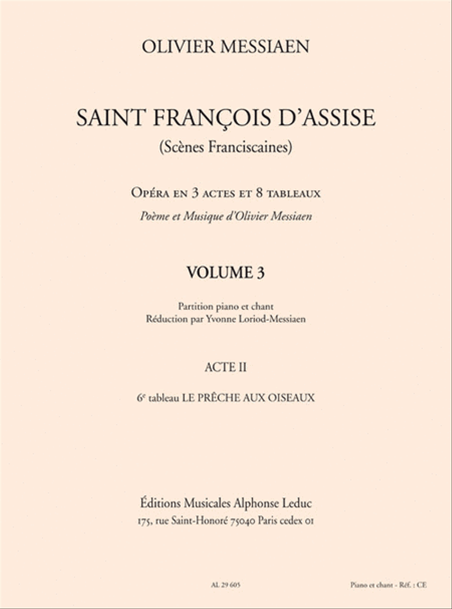 Saint Francois D'assise, Vol. 3 (acte Ii, 6e Tableau) Reduction Chant Et Pia