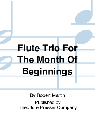 Flute Trio for the Month of Beginnings