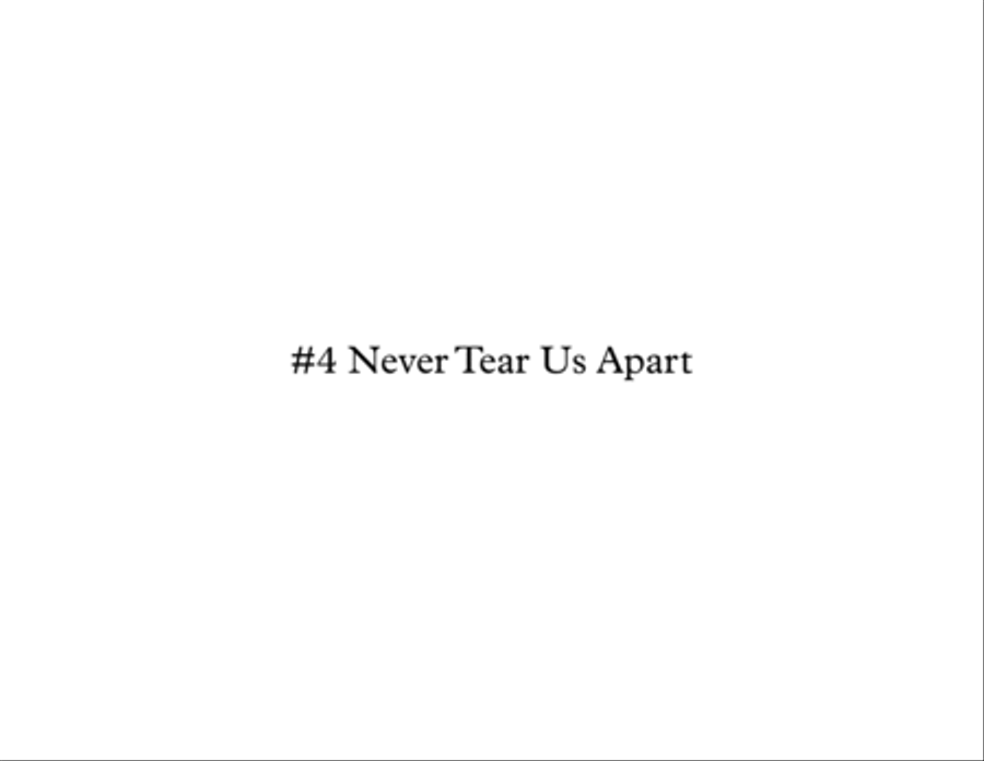 Never Tear Us Apart