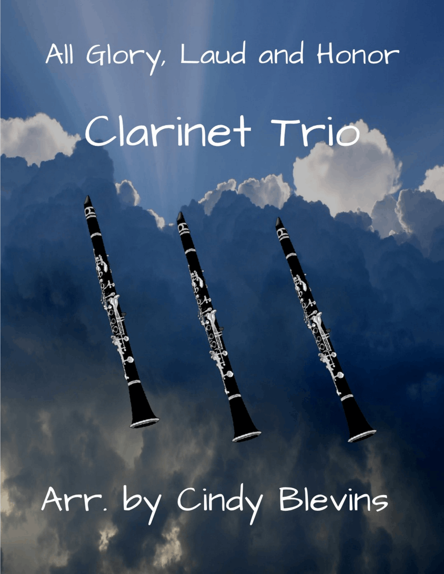 All Glory, Laud and Honor, for Clarinet Trio