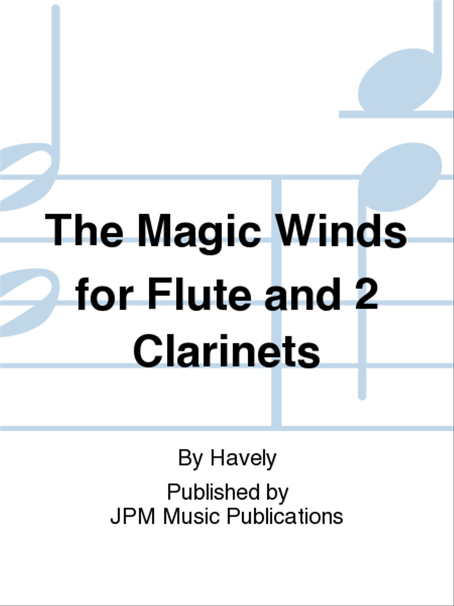 The Magic Winds for Flute and 2 Clarinets Clarinet scores gallery preview page 1