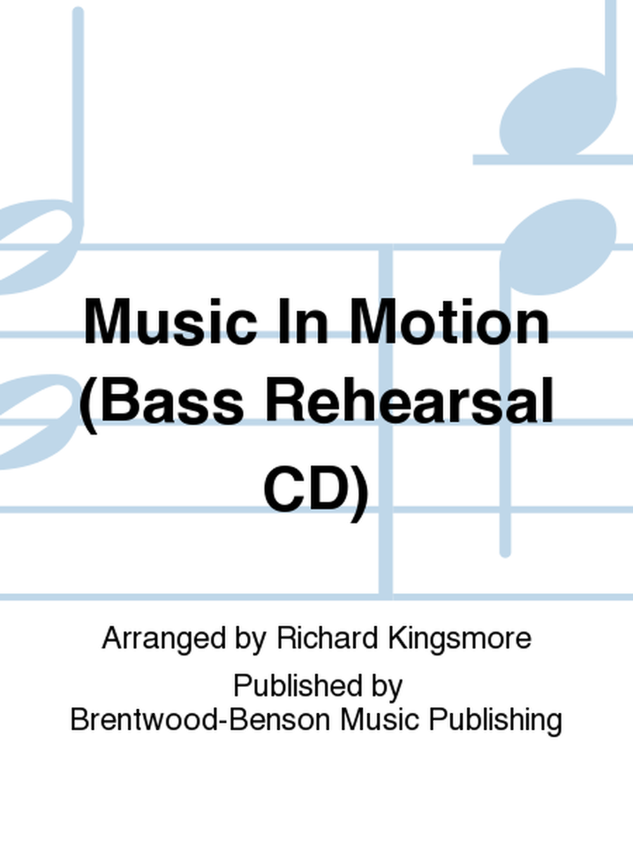 Music In Motion (Bass Rehearsal CD)