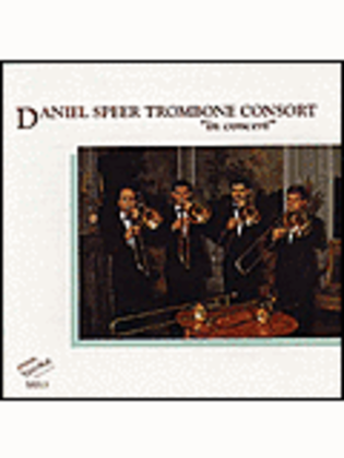 Daniel Speer Trombone Consort in Concert CD