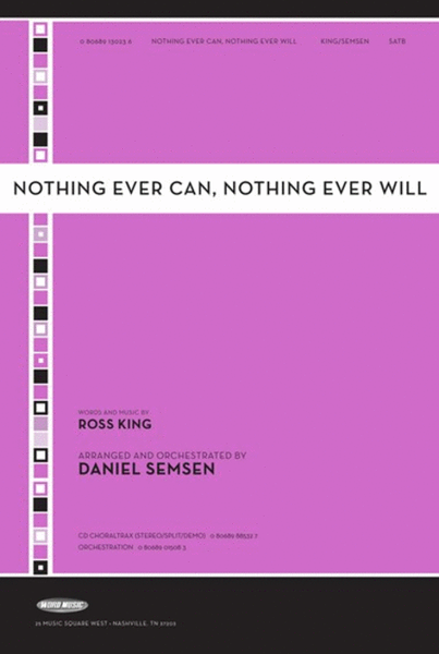 Nothing Ever Can, Nothing Ever Will - CD ChoralTrax