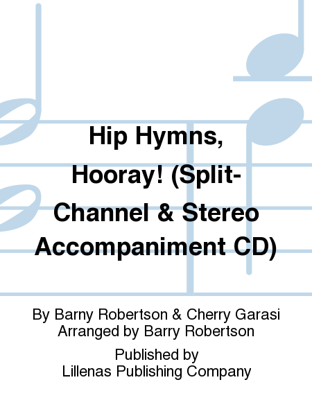 Hip Hymns, Hooray! (Split-Channel & Stereo Accompaniment CD)