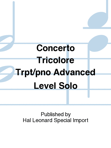 Concerto Tricolore Trpt/pno Advanced Level Solo