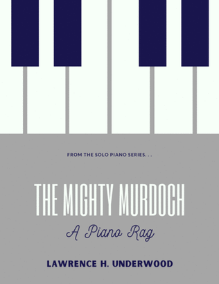 The Mighty Murdoch: A Piano Rag