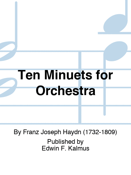 Ten Minuets for Orchestra