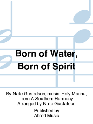 Born of Water, Born of Spirit