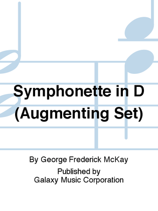 Symphonette in D (Augmenting Set)