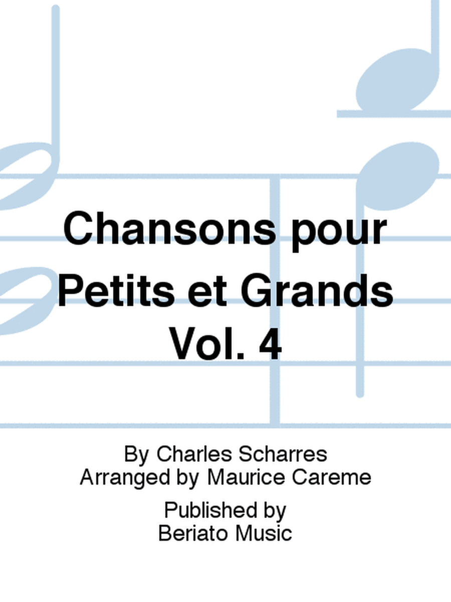 Chansons pour Petits et Grands Vol. 4