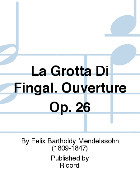La Grotta Di Fingal. Ouverture Op. 26