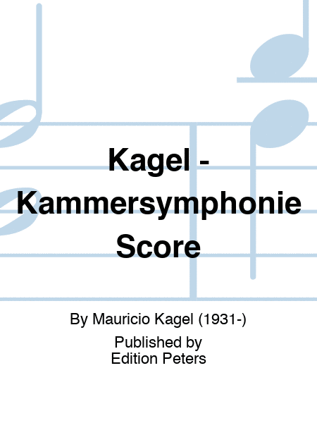 Kagel - Kammersymphonie Score
