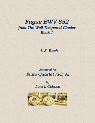 Fugue BWV 852 from The Well-Tempered Clavier, Book 1 for Flute Quartet (3C, A)