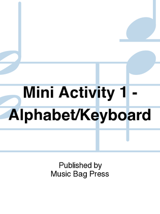 Book cover for Mini Activity 1 - Alphabet/Keyboard