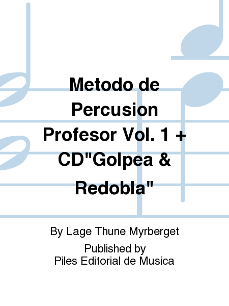 Metodo de Percusion Profesor Vol. 1 + CD"Golpea & Redobla"