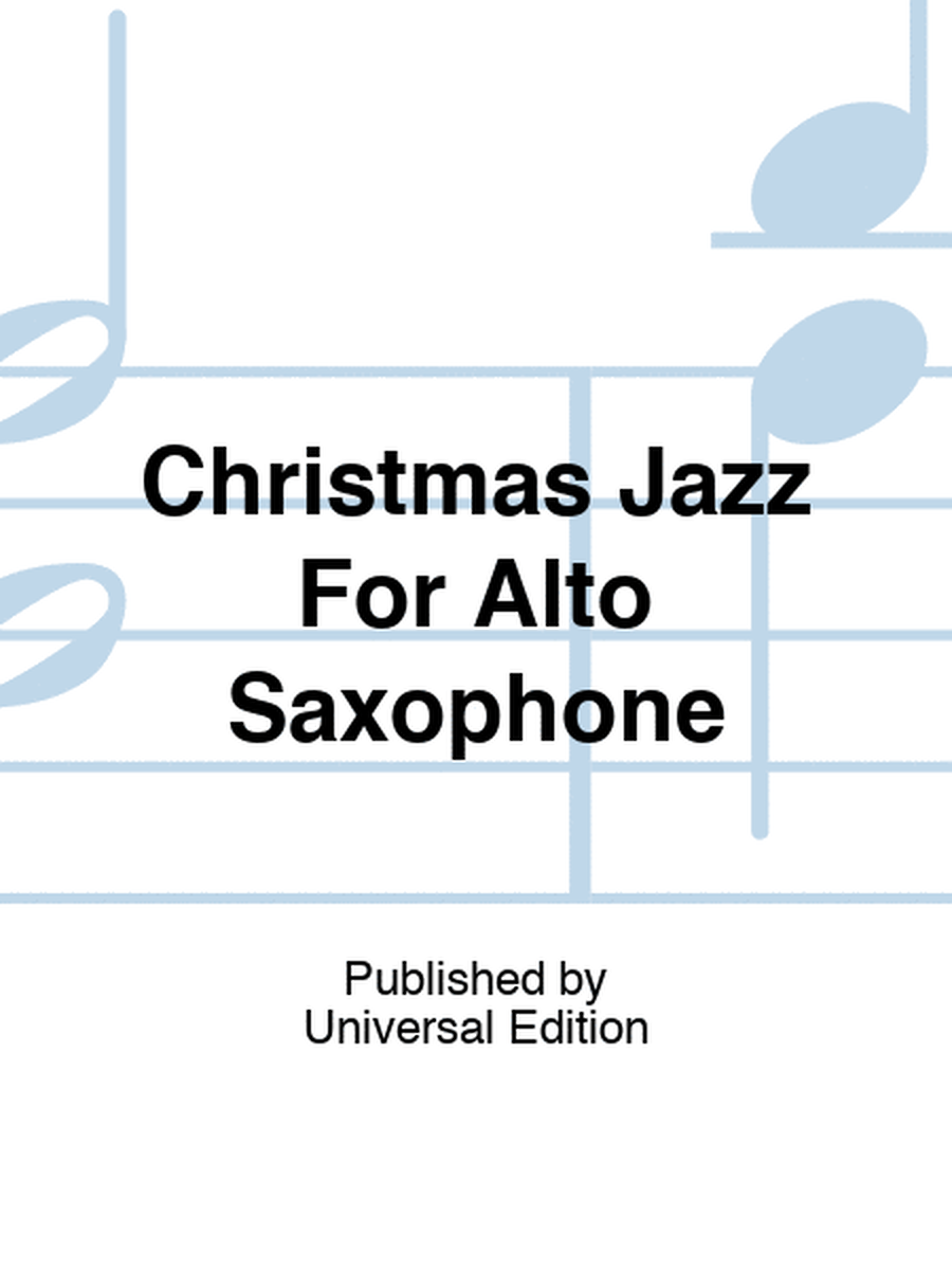 Christmas Jazz For Alto Saxophone